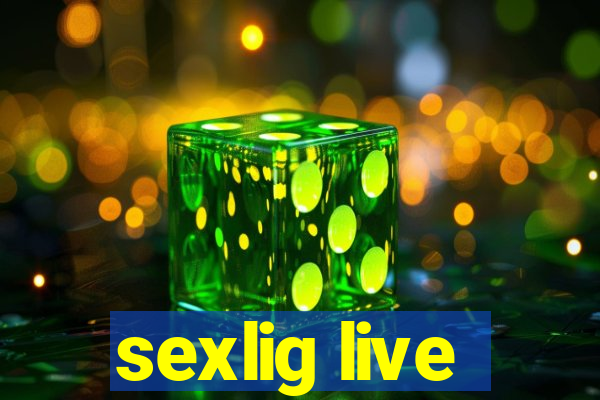 sexlig live